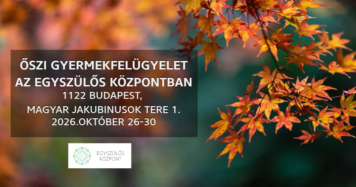 ŐSZI GYERMEKFELÜGYELET BUDÁN – 2026. október 26-30.